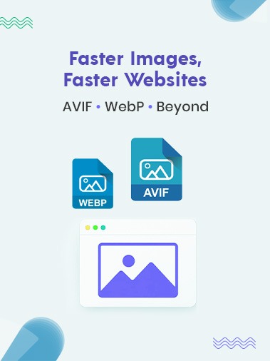 AVIF, WebP and The New Era of Image Optimization